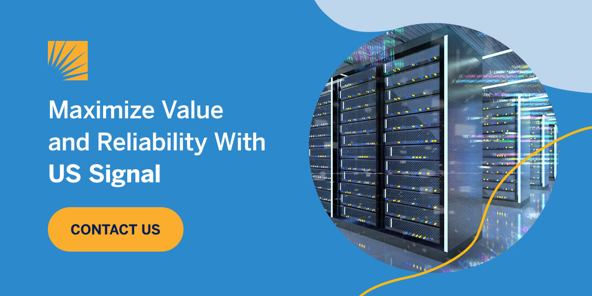 Maximize Value and Reliability With US Signal