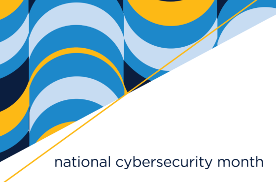 Be Cyber Smart for Cybersecurity Awareness Month