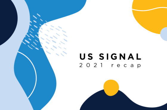 A Look Back at 2021 with US Signal