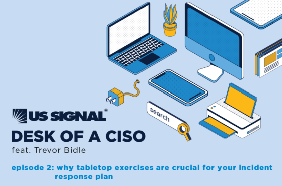 Desk of a CISO: Why Tabletop Exercises are Crucial for Your Incident Response Plan