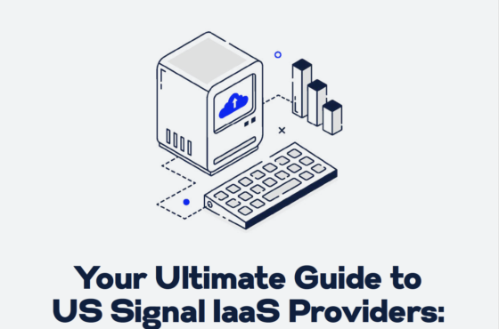 The Ultimate Guide to US Signal's IaaS Providers