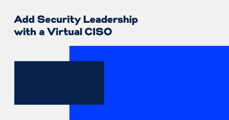 Add Security Leadership with a Virtual CISO